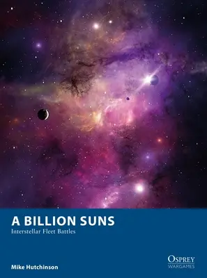 Un miliardo di soli: Battaglie di flotte interstellari - A Billion Suns: Interstellar Fleet Battles