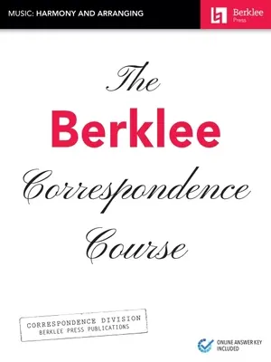 Il Corso per corrispondenza Berklee - Musica: Armonia e Arrangiamento: Musica: Armonia e Arrangiamento - The Berklee Correspondence Course - Music: Harmony and Arranging: Music: Harmony and Arranging