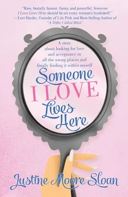 Qualcuno che amo vive qui: Una storia sulla ricerca dell'amore e dell'accettazione in tutti i posti sbagliati, e alla fine la trovo dentro di me. - Someone I Love Lives Here: A story about looking for love and acceptance in all the wrong places, and finally finding it within myself.