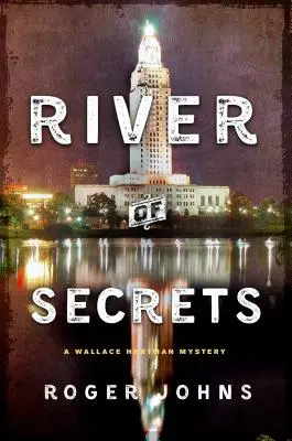 Il fiume dei segreti - Un mistero di Wallace Hartman - River of Secrets - A Wallace Hartman Mystery