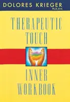 Manuale di lavoro interiore del tocco terapeutico - Therapeutic Touch Inner Workbook