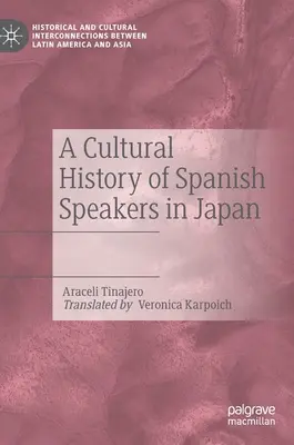Storia culturale degli ispanofoni in Giappone - A Cultural History of Spanish Speakers in Japan