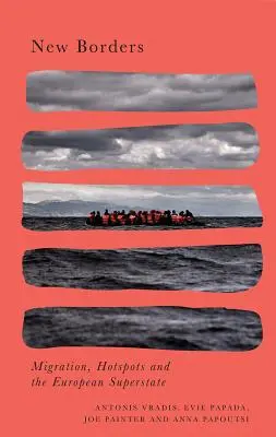 Nuovi confini: Migrazione, hotspot e superstato europeo - New Borders: Migration, Hotspots and the European Superstate