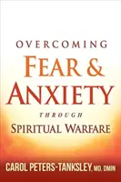 Vincere la paura e l'ansia attraverso la guerra spirituale - Overcoming Fear and Anxiety Through Spiritual Warfare