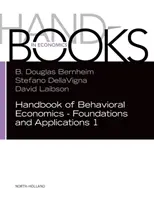 Manuale di economia comportamentale - Fondamenti e applicazioni 1, 1 - Handbook of Behavioral Economics - Foundations and Applications 1, 1