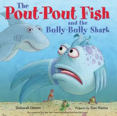 Il pesce con il broncio e lo squalo prepotente - The Pout-Pout Fish and the Bully-Bully Shark