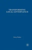 Trasformare la governance locale: Dal Thatcherismo al Nuovo Lavoro - Transforming Local Governance: From Thatcherism to New Labour