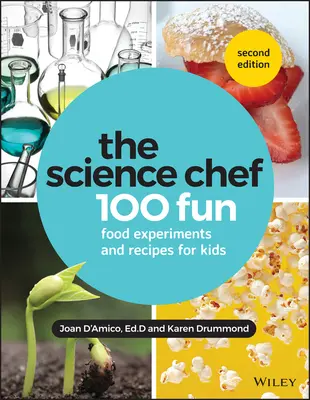 Lo chef della scienza: 100 esperimenti alimentari e ricette divertenti per bambini - The Science Chef: 100 Fun Food Experiments and Recipes for Kids
