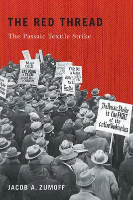 Il filo rosso: Lo sciopero dei tessili di Passaic - The Red Thread: The Passaic Textile Strike