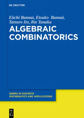Combinatoria algebrica - Algebraic Combinatorics
