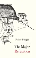 La Refutazione maggiore: Versione inglese della Refutatio major - The Major Refutation: English version of Refutatio major