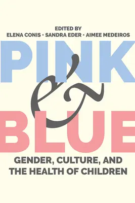 Rosa e blu: Genere, cultura e salute dei bambini - Pink and Blue: Gender, Culture, and the Health of Children