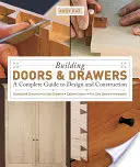 Costruire porte e cassetti: Guida completa alla progettazione e alla costruzione - Building Doors & Drawers: A Complete Guide to Design and Construction