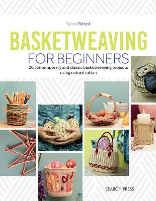 Intreccio di cesti per principianti: 20 progetti classici e contemporanei con la canna naturale - Basketweaving for Beginners: 20 Contemporary and Classic Projects Using Natural Cane