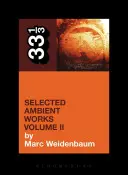 Opere Ambient selezionate di Aphex Twin Volume II - Aphex Twin's Selected Ambient Works Volume II