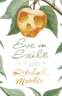 Eva in esilio e la restaurazione della femminilità - Eve in Exile and the Restoration of Femininity