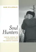 Cacciatori di anime: Caccia, Animismo e Personalità tra gli Yukaghir siberiani - Soul Hunters: Hunting, Animism, and Personhood Among the Siberian Yukaghirs