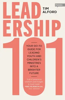 Leadership 101: la guida per guidare i ministeri della gioventù e dei bambini verso un futuro più luminoso - Leadership 101: Your Go-to Guide for Leading Youth and Children's Ministries into a Brighter Future