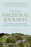 Viaggi ancestrali: Il popolamento dell'Europa dai primi avventurieri ai Vichinghi - Ancestral Journeys: The Peopling of Europe from the First Venturers to the Vikings
