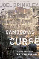 La maledizione della Cambogia: La storia moderna di una terra tormentata - Cambodia's Curse: The Modern History of a Troubled Land
