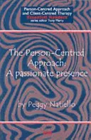 Approccio centrato sulla persona - Una presenza appassionata - Person-Centred Approach - A Passionate Presence