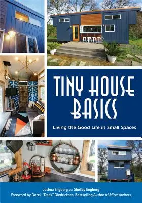 Fondamenti di casa piccola: Vivere la bella vita in piccoli spazi (Case piccole, Libro sul miglioramento della casa, Piani di case piccole) - Tiny House Basics: Living the Good Life in Small Spaces (Tiny Homes, Home Improvement Book, Small House Plans)