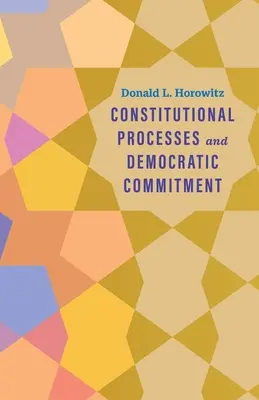 Processi costituzionali e impegno democratico - Constitutional Processes and Democratic Commitment