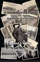 Un viaggio all'estero: Poesie del tempo di guerra al servizio del Fau - A Journey Abroad: Wartime Poems Serving with the Fau
