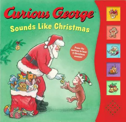 Il libro sonoro di Curious George: “Sembra Natale - Curious George Sounds Like Christmas Sound Book