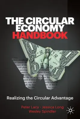 Il manuale dell'economia circolare: Realizzare il vantaggio circolare - The Circular Economy Handbook: Realizing the Circular Advantage