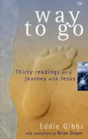 Via da percorrere: Trenta letture su un viaggio con Gesù - Way to Go: Thirty Readings on a Journey with Jesus