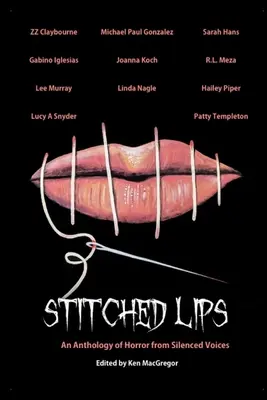 Labbra cucite: un'antologia dell'orrore da voci silenziose - Stitched Lips: An Anthology of Horror from Silenced Voices