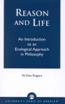 Ragione e vita: Introduzione a un approccio ecologico in filosofia - Reason and Life: An Introduction to an Ecological Approach in Philosophy