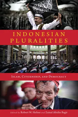 Pluralità indonesiane: Islam, cittadinanza e democrazia - Indonesian Pluralities: Islam, Citizenship, and Democracy