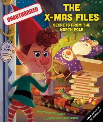 I file X-Mas: Segreti classificati dal Polo Nord (Libri per le vacanze, Libri di Natale per bambini, Storia di Babbo Natale) - The X-Mas Files: Classified Secrets from the North Pole (Holiday Books, Christmas Books for Kids, Santa Claus Story)
