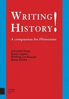 Scrivere la storia! Un compagno per gli storici - Writing History!: A Companion for Historians