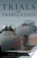 Prove e tribolazioni - La storia della R.A.F. Gransden Lodge - Trials and Tribulation - The Story of R.A.F. Gransden Lodge