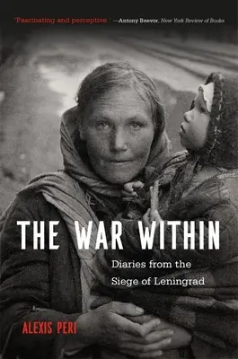 La guerra dentro: Diari dall'assedio di Leningrado - The War Within: Diaries from the Siege of Leningrad
