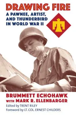 Disegnare il fuoco: Un Pawnee, un artista e un Thunderbird nella Seconda Guerra Mondiale - Drawing Fire: A Pawnee, Artist, and Thunderbird in World War II