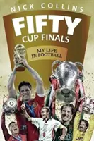 Cinquanta finali di Coppa: La mia vita nel calcio - Fifty Cup Finals: My Life in Football