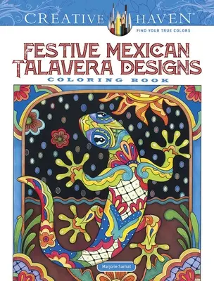 Libro da colorare Creative Haven Disegni festosi messicani di Talavera - Creative Haven Festive Mexican Talavera Designs Coloring Book