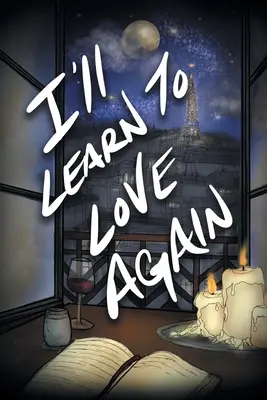 Imparerò ad amare di nuovo - I'll Learn to Love Again