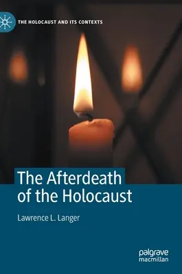 La post-morte dell'Olocausto - The Afterdeath of the Holocaust