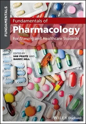 Fondamenti di farmacologia: Per gli studenti di infermieristica e assistenza sanitaria - Fundamentals of Pharmacology: For Nursing and Healthcare Students