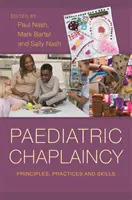 Cappellania pediatrica: Principi, pratiche e competenze - Paediatric Chaplaincy: Principles, Practices and Skills