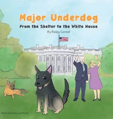Major Underdog: dal rifugio alla Casa Bianca - Major Underdog: From the Shelter to the White House