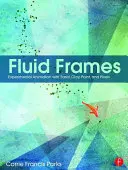Frames fluidi: Animazione sperimentale con sabbia, argilla, pittura e pixel - Fluid Frames: Experimental Animation with Sand, Clay, Paint, and Pixels