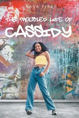 La vita travagliata di Cassidy - The Troubled Life of Cassidy