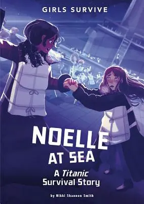 Noelle in mare: Una storia di sopravvivenza al Titanic - Noelle at Sea: A Titanic Survival Story
