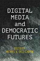 Media digitali e futuro democratico - Digital Media and Democratic Futures